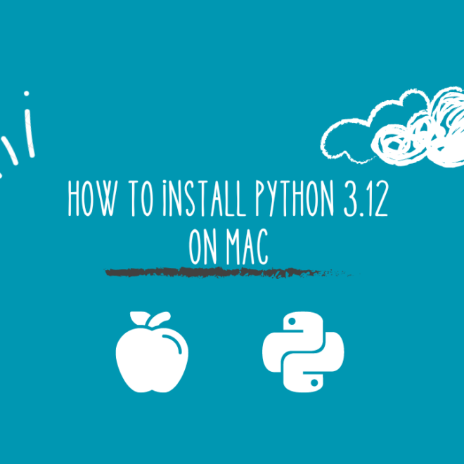How To Install Python 3.12 On Mac