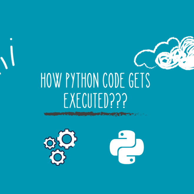 How Python Code Gets Executed